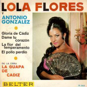 Lola Flores Y Antonio González "El Pescaílla" - Gloria De Cádiz / Dame Tu Corazón / La Flor Del Temperamento / El Pollo Perdío-0