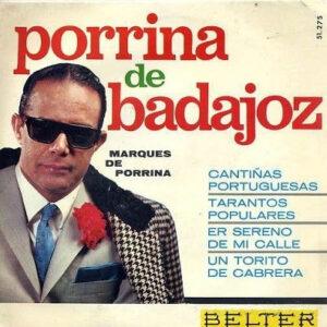 Porrina De Badajoz - Cantiñas Portuguesas / Tarantos Populares / Er Sereno De Mi Calle / Un Torito De Cabrera-0
