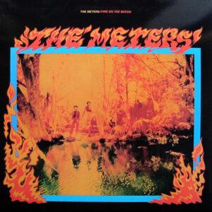 The Meters - Fire On The Bayou-0