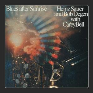 Heinz Sauer & Bob Degen With Carey Bell - Blues After Sunrise-0