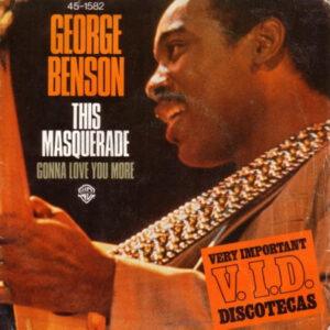 George Benson - This Masquerade / Gonna Love You More-0