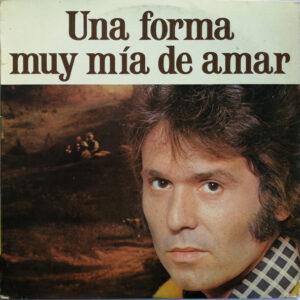 Raphael (2) - Una Forma Muy Mía De Amar-0