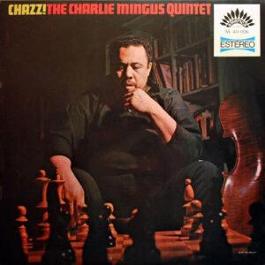 The Charles Mingus Quintet - Chazz!-0