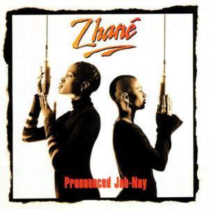 Zhané - Pronounced Jah-Nay-0