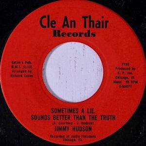 Jimmy Hudson - Sometimes A Lie Sounds Better Than The Truth-0