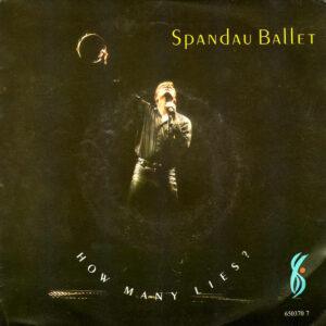 Spandau Ballet - How Many Lies ?-0