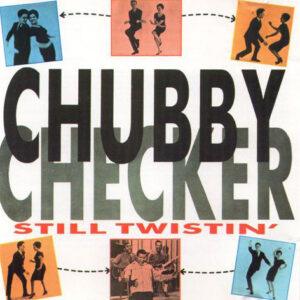 Chubby Checker - Still Twistin'-0