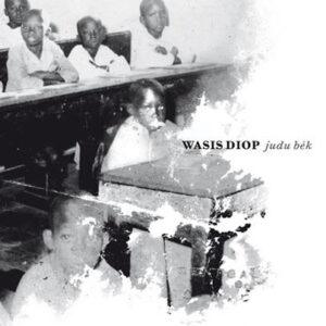 Wasis Diop - Judu Bék-0