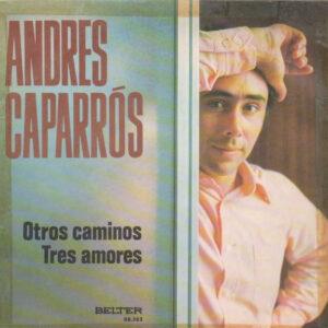 Andres Caparros - Otros Caminos / Tres Amores-0