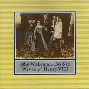 Rick Wakeman - The Six Wives Of Henry VIII-0