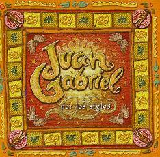 Juan Gabriel - Por Los Siglos-0
