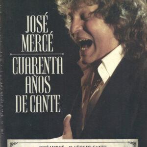 José Mercé - Cuarenta Años De Cante-0