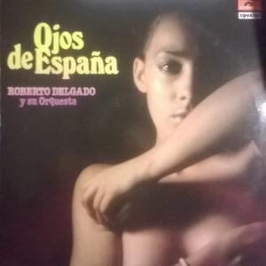 Roberto Delgado & His Orchestra - Ojos De España-0