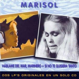 Marisol - Háblame Del Mar, Marinero + Si No Te Quisiera Tanto-0