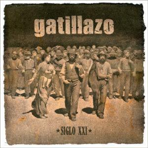 Gatillazo - Siglo XXI-0