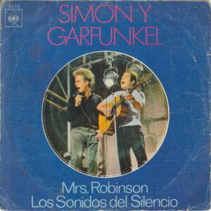 Simon & Garfunkel - Mrs. Robinson / Los Sonidos Del Silencio-0
