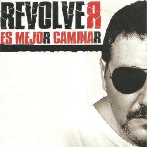 Revólver - Es Mejor Caminar-0