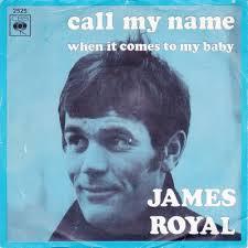 James Royal - Call My Name / When It Comes To My Baby-0