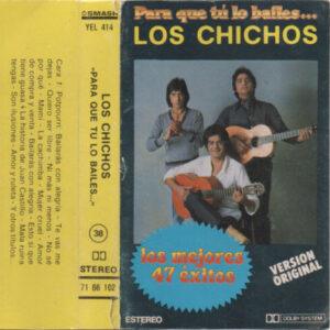 Los Chichos - Para Que Tu Lo Bailes... (Los Mejores 47 Exitos)-0