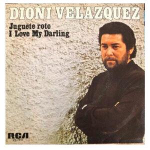 Dioni Velazquez - Juguete Roto / I Love My Darling-0
