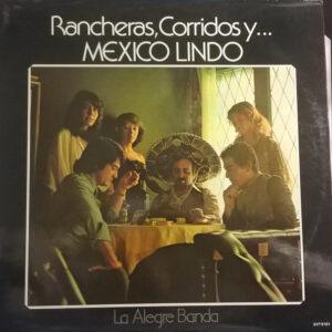 La Alegre Banda - Rancheras, Corridos Y... Mexico Lindo-0