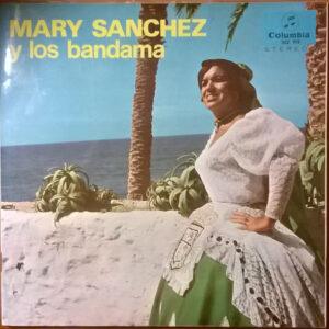 Mary Sanchez Y Los Bandama - Mary Sanchez Y Los Bandama -0