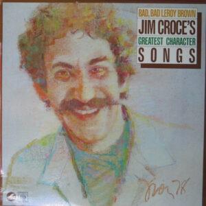 Jim Croce - Bad, Bad Leroy Brown (Jim Croce's Greatest Character Songs)-0