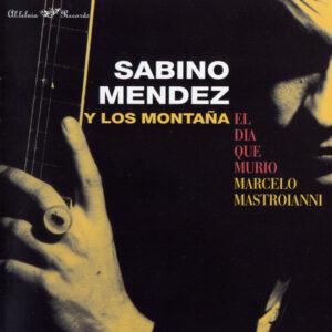 Sabino Méndez - El Día Que Murió Marcelo Mastroianni -0