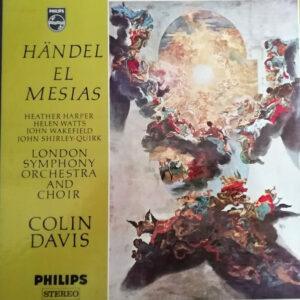 Georg Friedrich Händel, Sir Colin Davis, London Symphony Orchestra And London Symphony Chorus, Heather Harper, Helen Watts, John Wakefield, John Shirley-Quirk - El Mesias-0