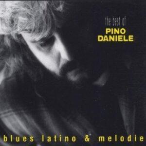 Pino Daniele - (The Best Of Pino Daniele) Blues Latino & Melodie-0