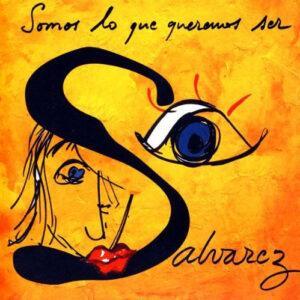 Salvarez - Somos Lo Que Queremos Ser-0