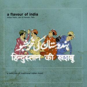 Akbar Khan (2), Jan Ul Hassan, Tafu Khan - A Flavour Of India (A Selection Of Traditional Indian Music)-0