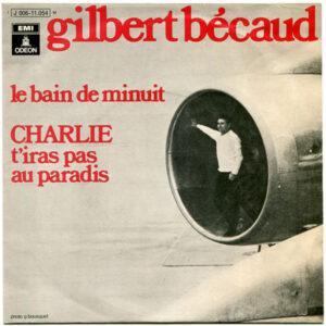 Gilbert Bécaud - Le Bain De Minuit / Charlie T'Iras Pas Au Paradis-0