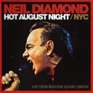 Neil Diamond - Hot August Night / NYC (Live From Madison Square Garden)-0