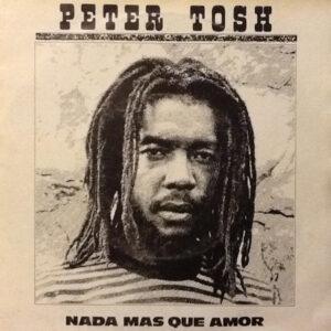 Peter Tosh - Nada Mas Que Amor = Nothing But Love-0