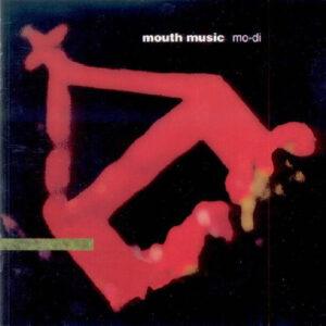 Mouth Music - Mo-Di-0