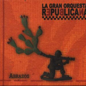 La Gran Orquesta Republicana - Abrazos-0