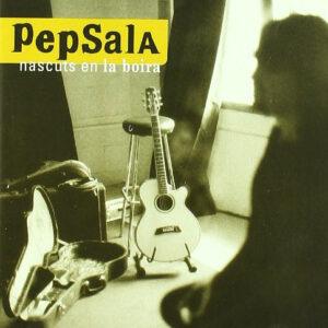Pep Sala - Nascuts En La Boira-0
