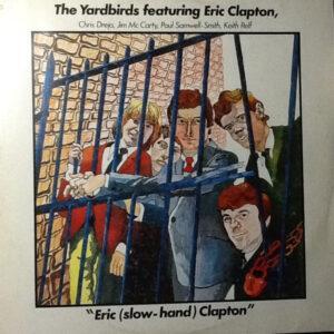 The Yardbirds Featuring Eric Clapton - Eric (Slow-Hand) Clapton-0
