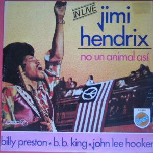 Jimi Hendrix, Billy Preston, B.B. King, John Lee Hooker - No Un Animal Así - In Live-0