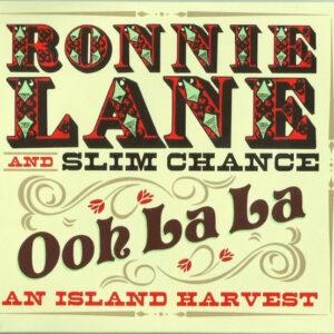 Ronnie Lane & Slim Chance - Ooh La La - An Island Harvest-0