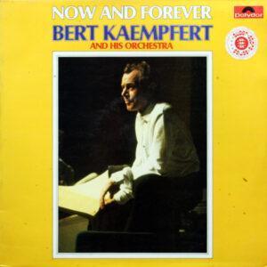 Bert Kaempfert & His Orchestra - Now And Forever-0