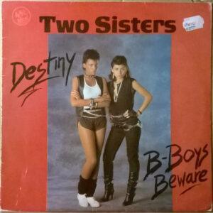 Two Sisters - Destiny / B-Boys Beware-0