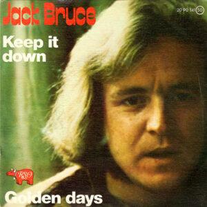 Jack Bruce - Keep It Down / Golden Days-0