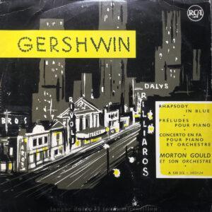 George Gershwin, Morton Gould And His Orchestra - Rhapsody In Blue ✭ Préludes Pour Piano ✭ Concerto En Fa Pour Piano Et Orchestre-0
