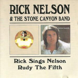 Rick Nelson & The Stone Canyon Band - Rick Sings Nelson / Rudy The Fifth-0