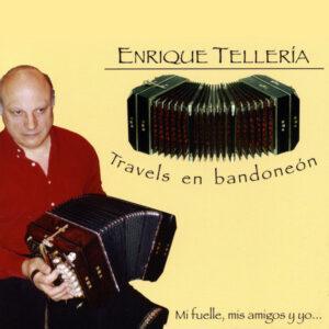 Enrique Tellería - Travels En Bandoneón-0