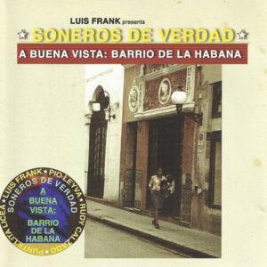 Soneros De Verdad - A Buena Vista: Barrio De La Habana-0
