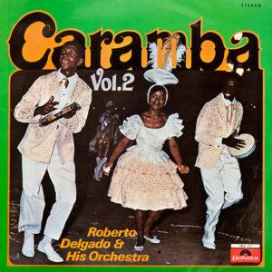 Roberto Delgado & His Orchestra - Caramba Vol. 2-0