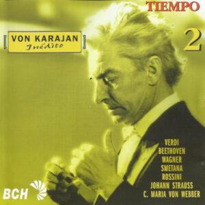 Giuseppe Verdi, Ludwig van Beethoven, Richard Wagner, Bedřich Smetana, Gioacchino Rossini, Johann Strauss Jr., Carl Maria von Weber - Von Karajan Inédito Tiempo 2-0